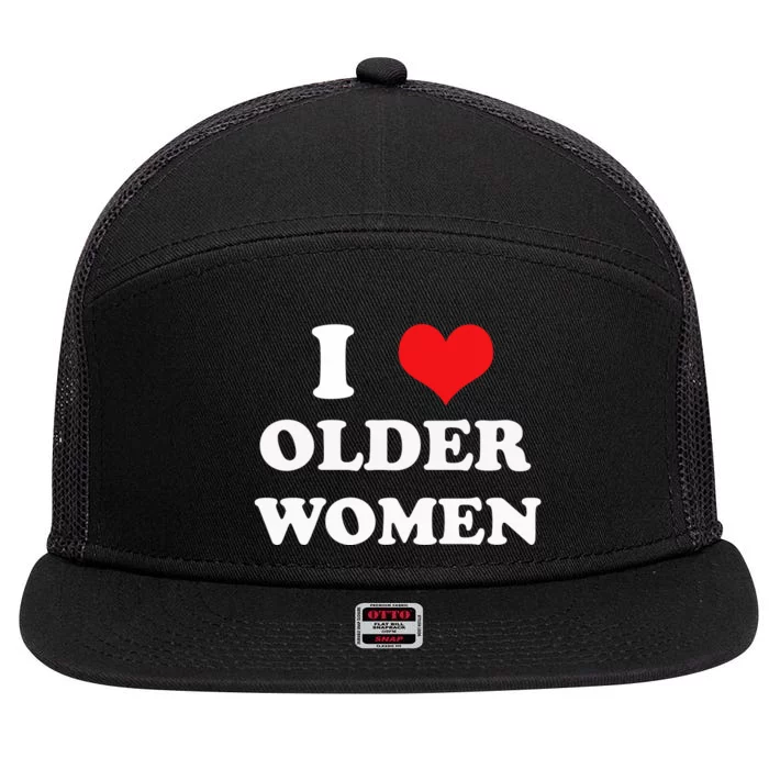 Funny I Love Older Women Heart Hot Moms 7 Panel Mesh Trucker Snapback Hat