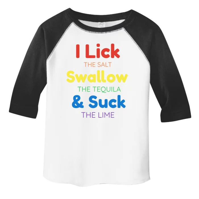 Funny I Lick The Salt Swallow The Tequila And Suck Lime Gift Toddler Fine Jersey T-Shirt