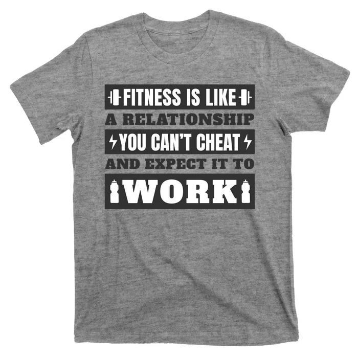 Fitness Is Like A Relationship You Can't Cheat Motivational T-Shirt