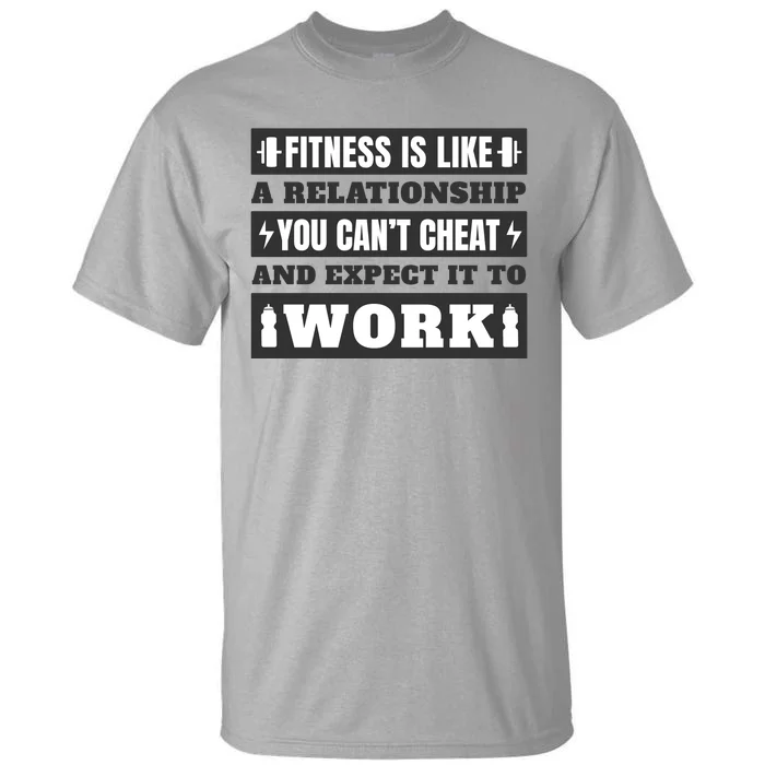 Fitness Is Like A Relationship You Can't Cheat Motivational Tall T-Shirt