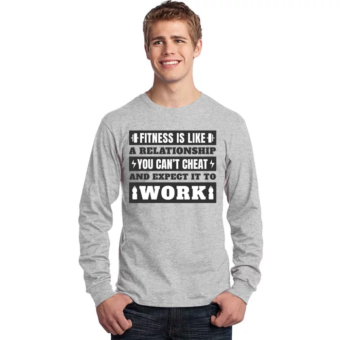 Fitness Is Like A Relationship You Can't Cheat Motivational Tall Long Sleeve T-Shirt