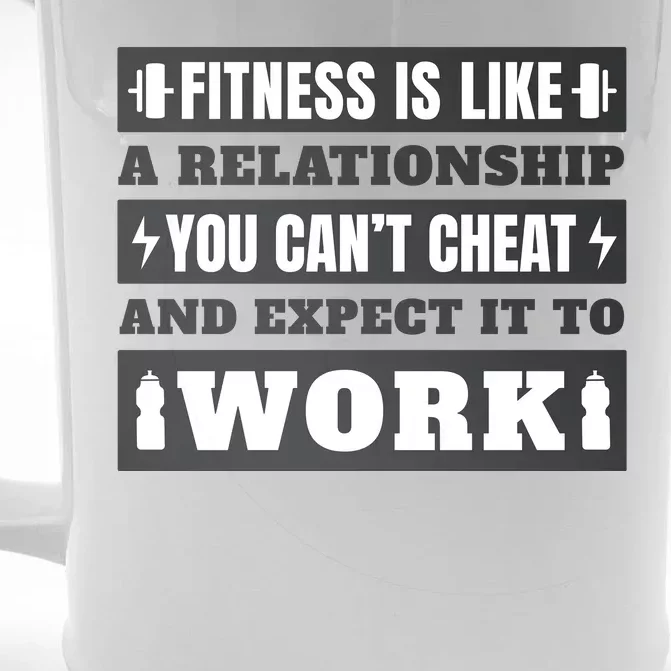 Fitness Is Like A Relationship You Can't Cheat Motivational Front & Back Beer Stein