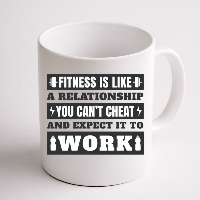 Fitness Is Like A Relationship You Can't Cheat Motivational Front & Back Coffee Mug