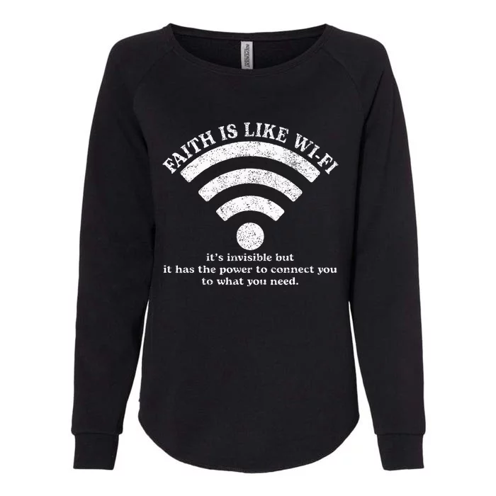 Faith Is Like Wifi God Jesus Religious Christian Womens California Wash Sweatshirt