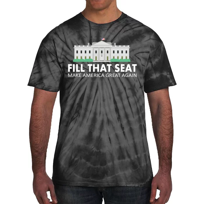 Fill That Seat Make America Great Again Tie-Dye T-Shirt