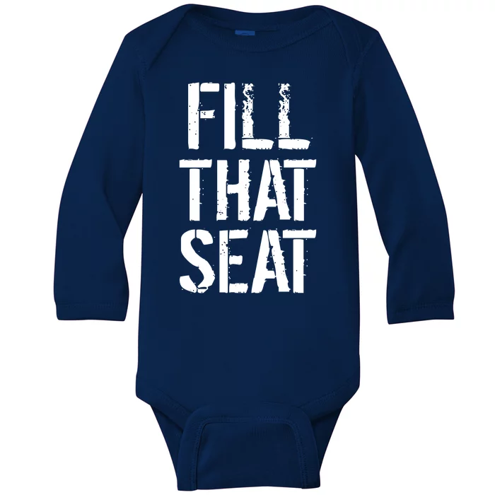 Fill That Seat Pro Trump Baby Long Sleeve Bodysuit