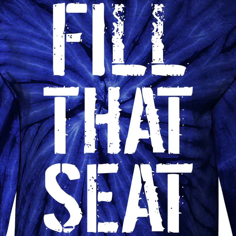 Fill That Seat Pro Trump Tie-Dye Long Sleeve Shirt