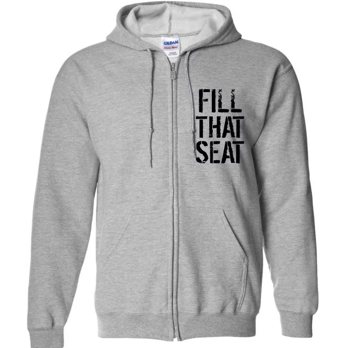 Fill That Seat Pro Trump Full Zip Hoodie