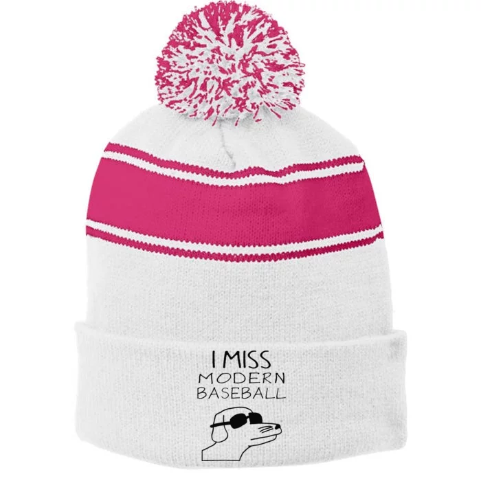 Funny I Miss Modern Baseball Funny Dog Sport Lover Gift Stripe Pom Pom Beanie