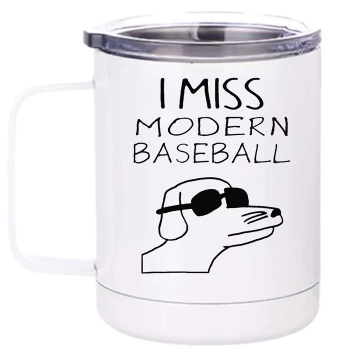 Funny I Miss Modern Baseball Funny Dog Sport Lover Gift Front & Back 12oz Stainless Steel Tumbler Cup