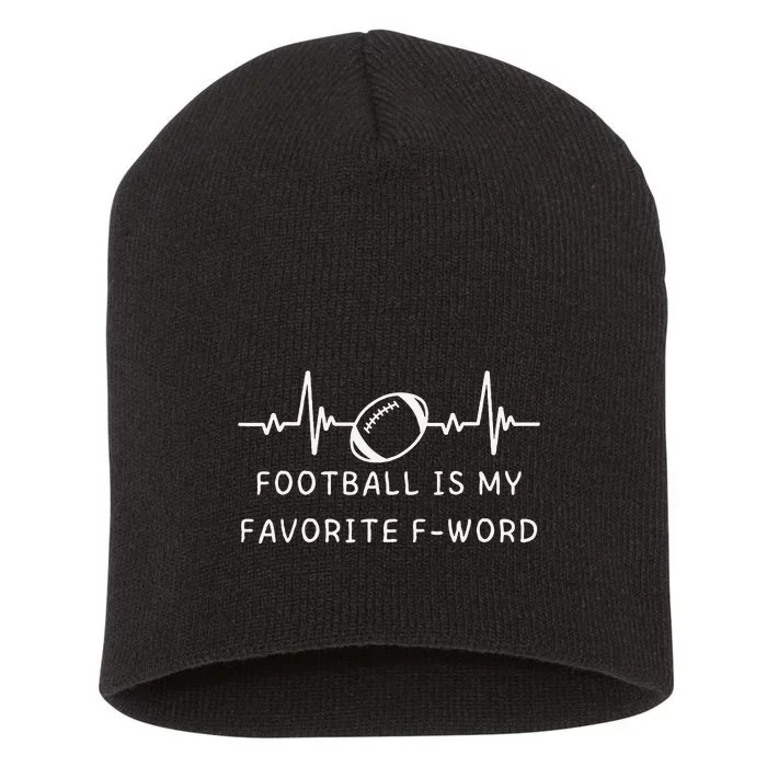 Football Is My Favorite F Word Short Acrylic Beanie