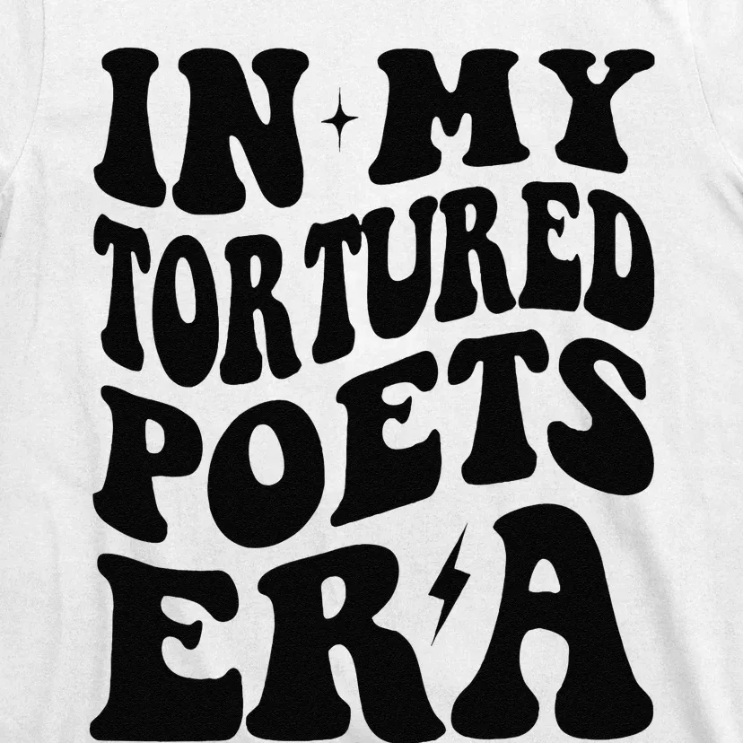 Funny In My Tortured Era In My Poet Era Gift T-Shirt