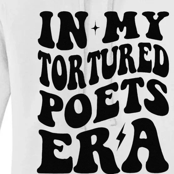 Funny In My Tortured Era In My Poet Era Gift Women's Pullover Hoodie