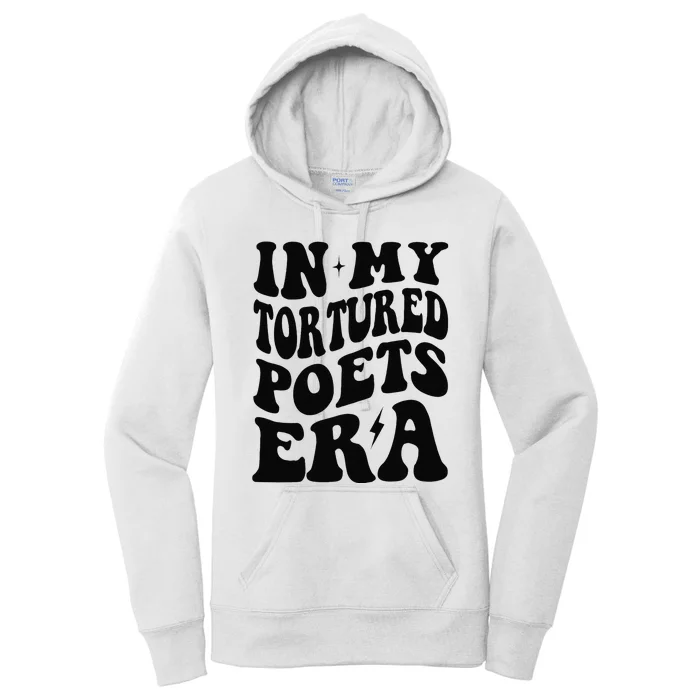 Funny In My Tortured Era In My Poet Era Gift Women's Pullover Hoodie