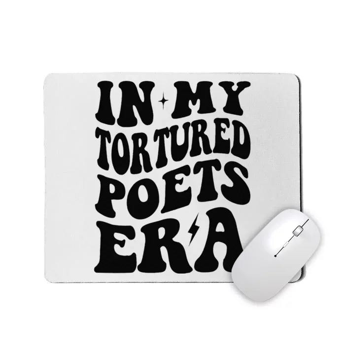 Funny In My Tortured Era In My Poet Era Gift Mousepad