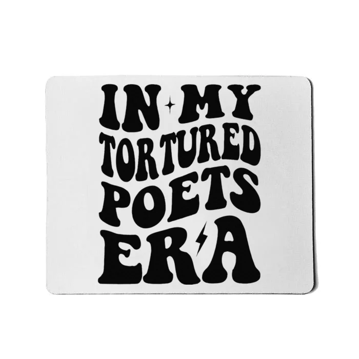 Funny In My Tortured Era In My Poet Era Gift Mousepad