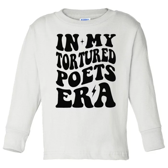 Funny In My Tortured Era In My Poet Era Gift Toddler Long Sleeve Shirt