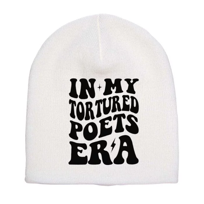 Funny In My Tortured Era In My Poet Era Gift Short Acrylic Beanie