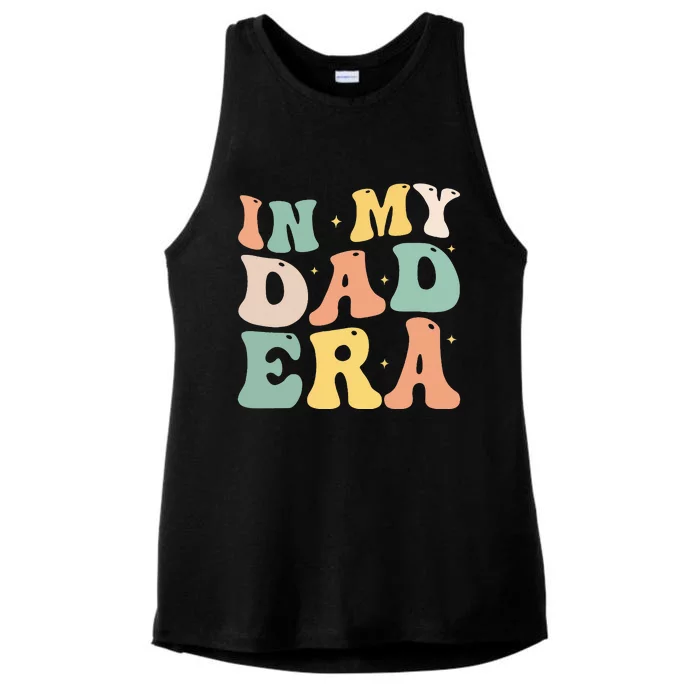 Funny In My Dad Era Lover Groovy Retro Daddy Fathers Day Ladies Tri-Blend Wicking Tank