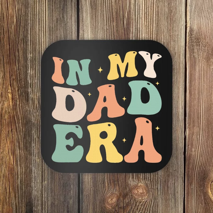 Funny In My Dad Era Lover Groovy Retro Daddy Fathers Day Coaster