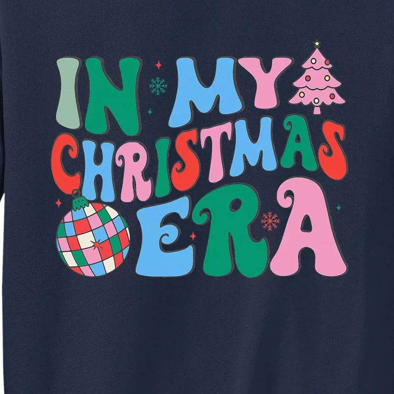 Funny In My Christmas Era Christmas Family Matching Xmas Tall Sweatshirt