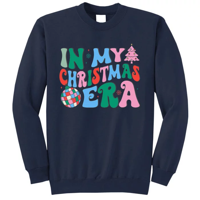 Funny In My Christmas Era Christmas Family Matching Xmas Tall Sweatshirt