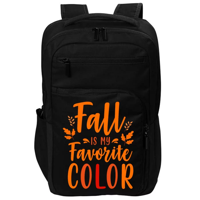 Fall Is My Favorite Color Impact Tech Backpack