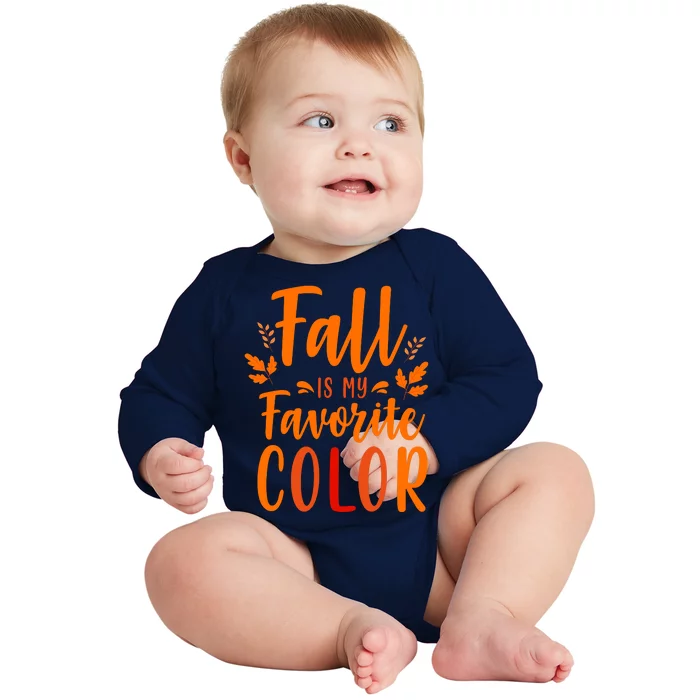 Fall Is My Favorite Color Baby Long Sleeve Bodysuit