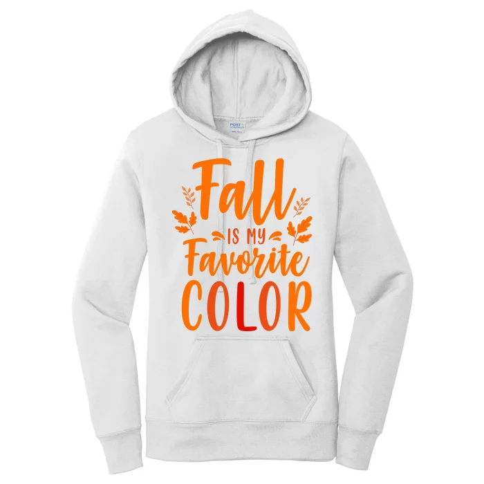 Fall Is My Favorite Color Women's Pullover Hoodie