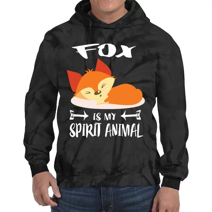 Fox Is My Spirit Animal Funny Gift Tie Dye Hoodie