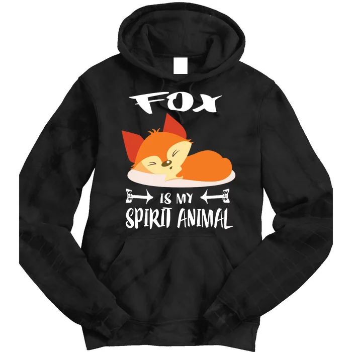 Fox Is My Spirit Animal Funny Gift Tie Dye Hoodie