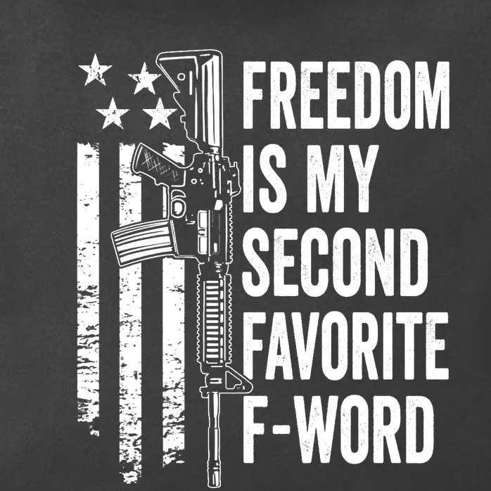 Freedom Is My Second Favorite F Word Funny Gun Joke (BACK) Zip Tote Bag