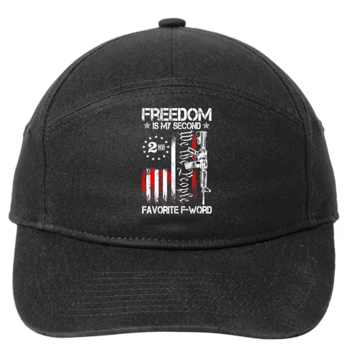 Freedom Is My Second Favorite F Word 7-Panel Snapback Hat