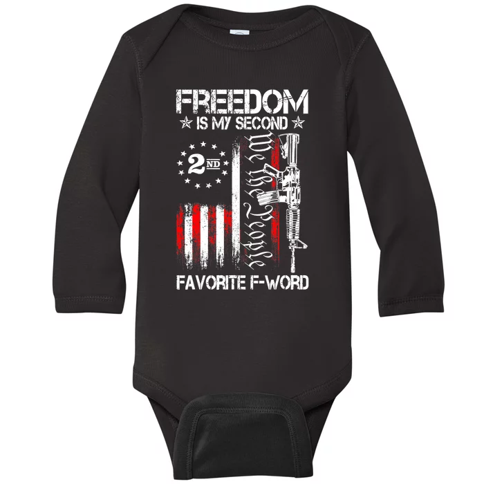 Freedom Is My Second Favorite F Word Baby Long Sleeve Bodysuit