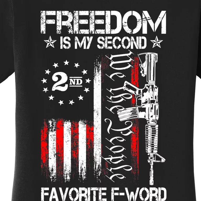 Freedom Is My Second Favorite F Word Women's T-Shirt