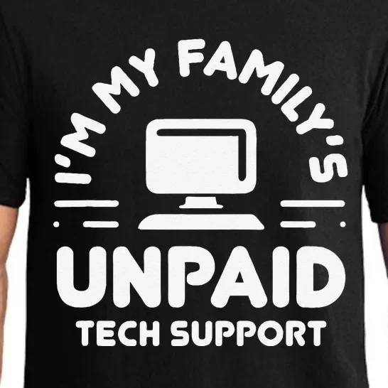 Funny IM My FamilyS Unpaid Tech Support Computer Engineer Pajama Set