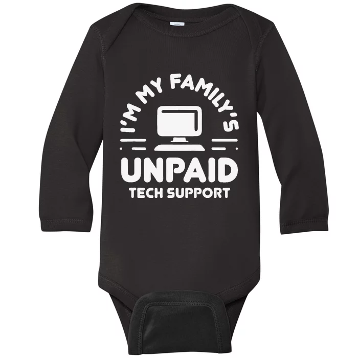 Funny IM My FamilyS Unpaid Tech Support Computer Engineer Baby Long Sleeve Bodysuit