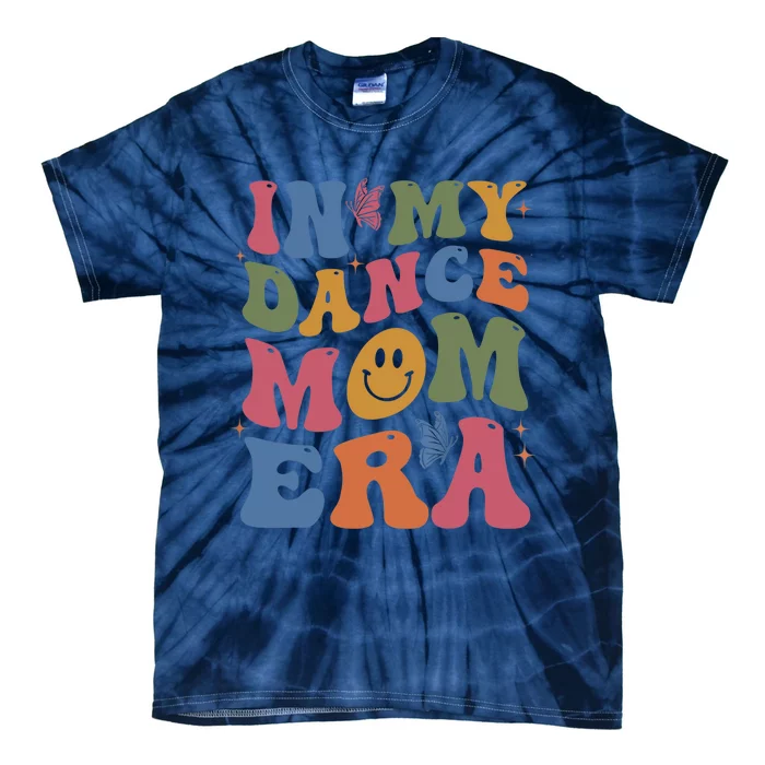 Funny In My Dance Mom Era Groovy Vintage Dance Lover Tie-Dye T-Shirt