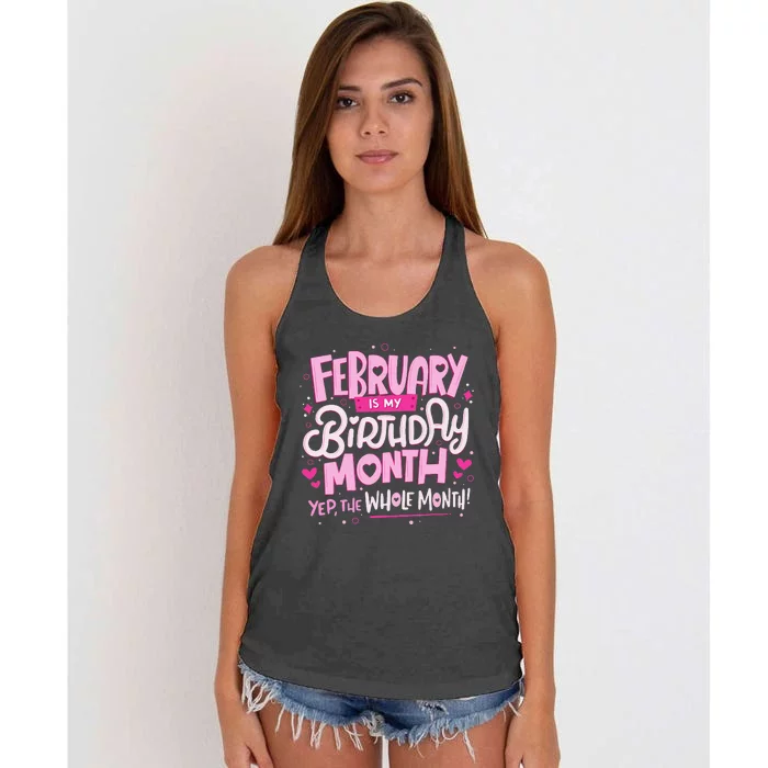 February Is My Birthday Month Yep The Whole Month Women's Knotted Racerback Tank