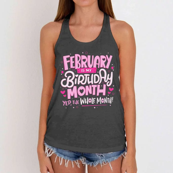 February Is My Birthday Month Yep The Whole Month Women's Knotted Racerback Tank