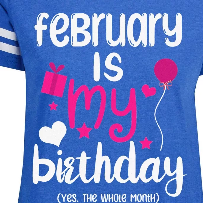 February Is My Birthday Month Yep The Whole Month Enza Ladies Jersey Football T-Shirt