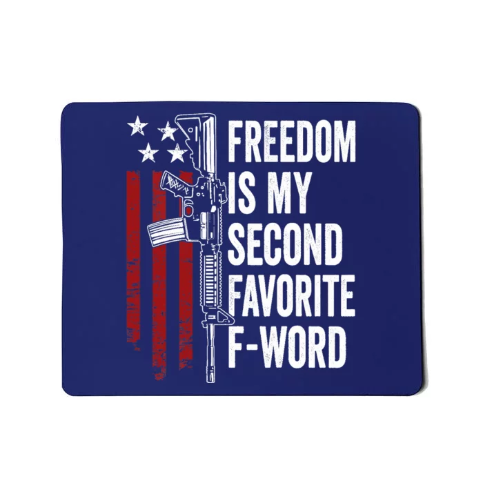 Freedom Is My Second Favorite F Word - Pro Guns - ON BACK Mousepad