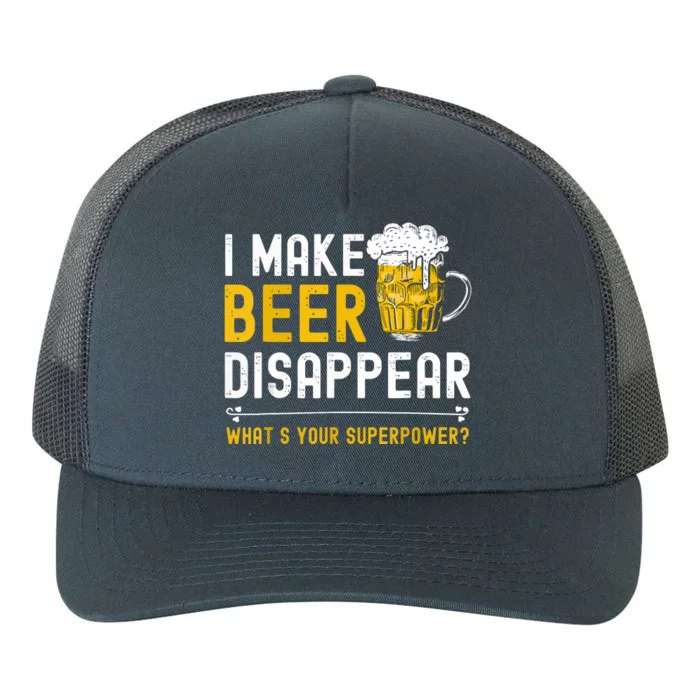 Funny I Make Beer Disappear What's Your Superpower Yupoong Adult 5-Panel Trucker Hat