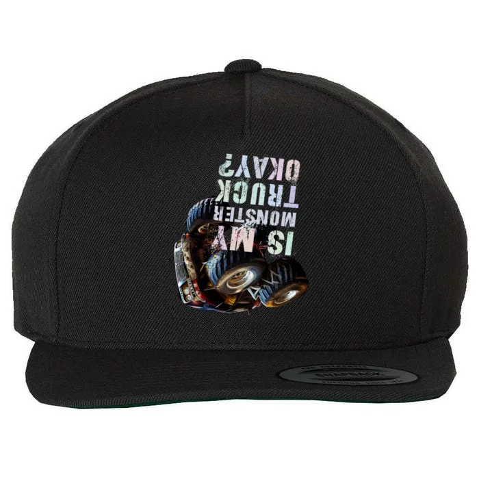 Funny Is My Monster Truck Okay This Loves Engines Gift Wool Snapback Cap