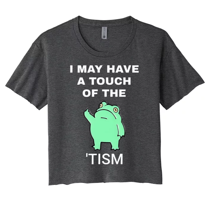 Frog I May Have A Touch Of The Tism Women's Crop Top Tee