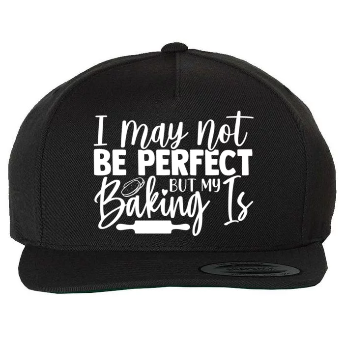 Funny I May Not Be Perfect But My Baking Is Cupcakes Design Gift Wool Snapback Cap