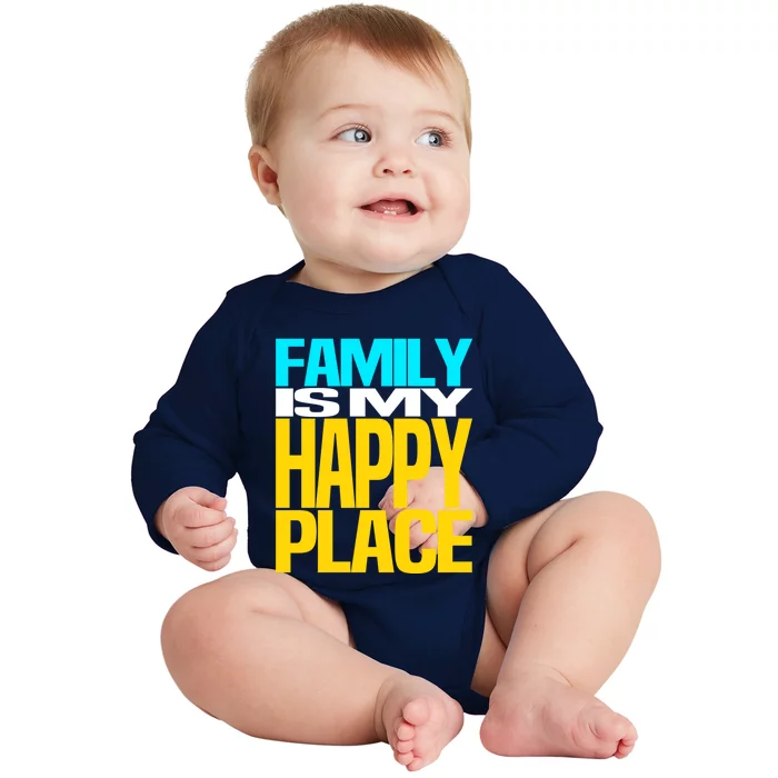 Family Is My Happy Place Mom Dad Meaningful Gift Baby Long Sleeve Bodysuit