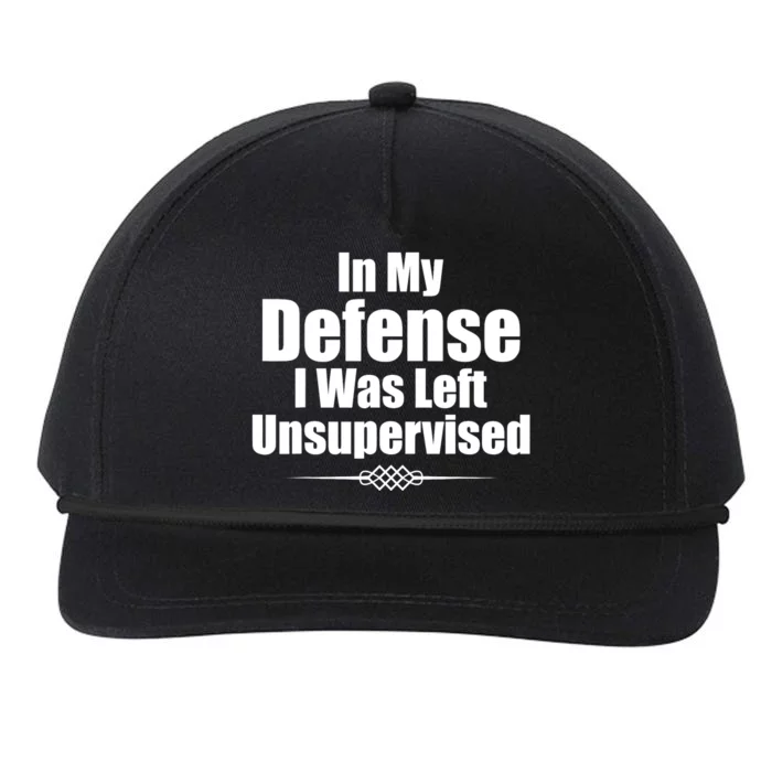 Funny In My Defense I Was Left Unsupervised Snapback Five-Panel Rope Hat