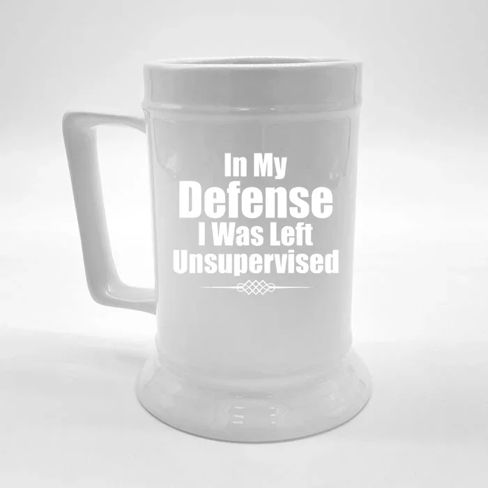 Funny In My Defense I Was Left Unsupervised Front & Back Beer Stein