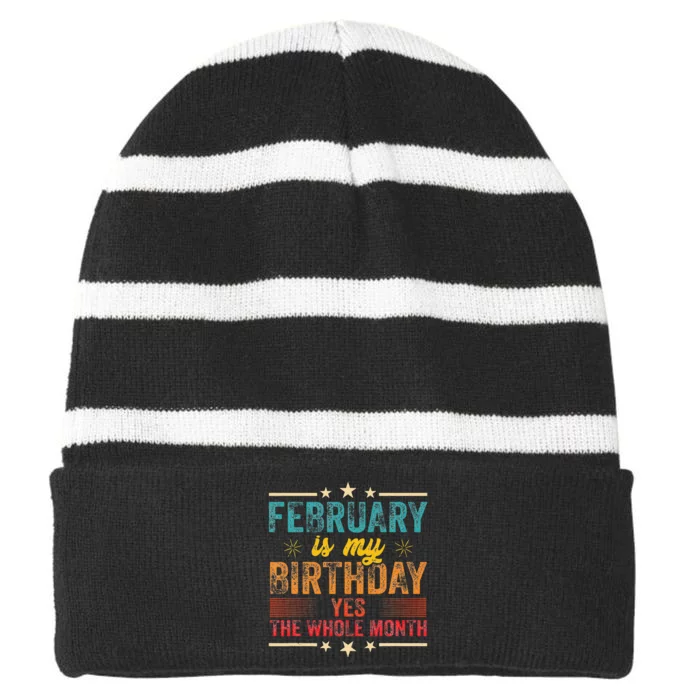 February is my birthday Yes the whole month Striped Beanie with Solid Band